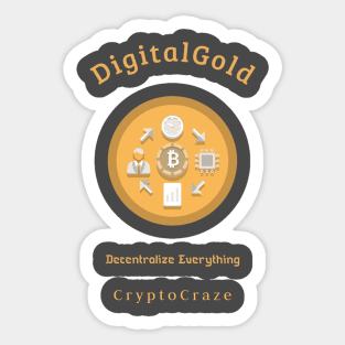 Digital gold decentralize everything crypto craze finance Sticker